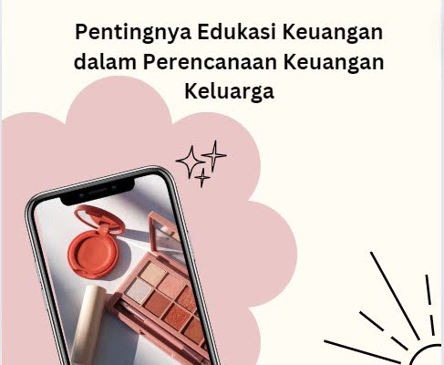 Pentingnya Edukasi Keuangan dalam Perencanaan Keuangan Keluarga